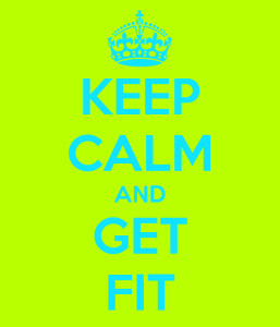 Keep calm and get fit
